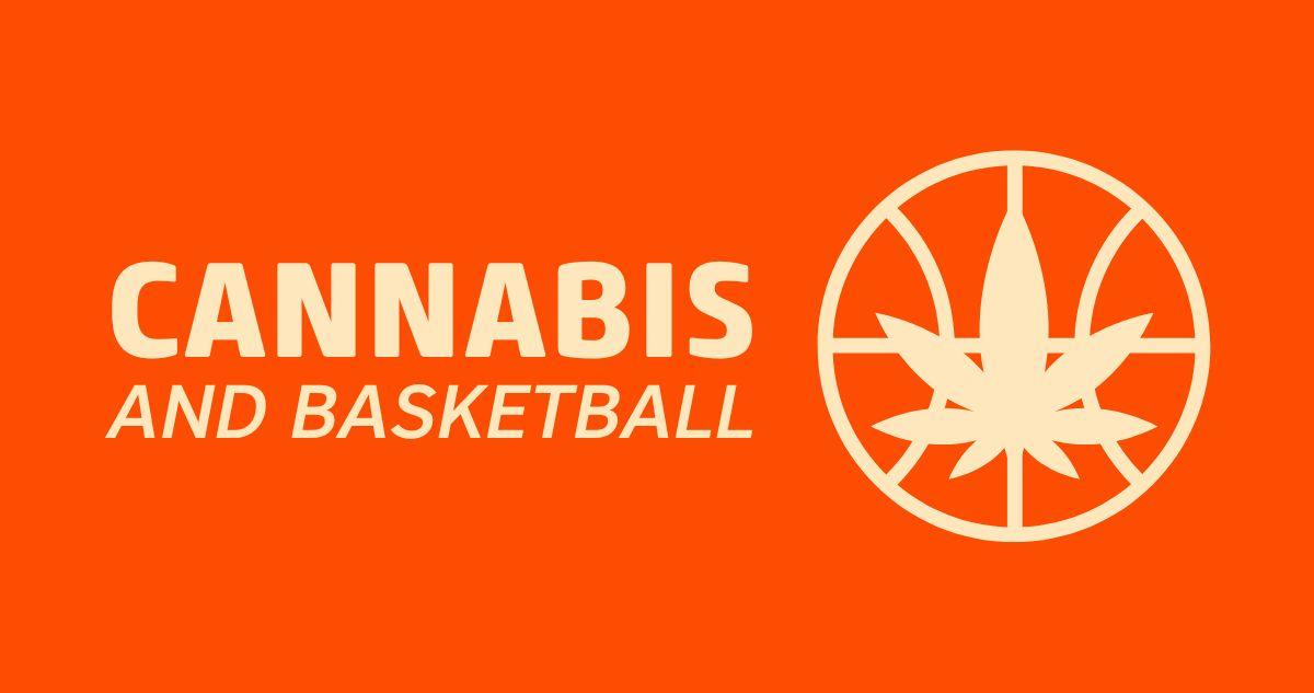 Cannabis and Basketball